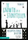 Image for The Growth of a Storyteller: Helicopter Stories in Action