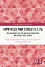 Image for Happiness and domestic life: the influence of the home on subjective and social well-being