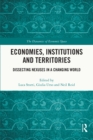 Image for Economies, Institutions, and Territories: Dissecting Nexuses in a Changing World