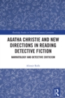 Image for Agatha Christie and New Directions in Reading Detective Fiction: Narratology and Detective Criticism