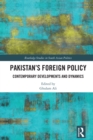 Image for Pakistan&#39;s Foreign Policy: Contemporary Developments and Dynamics