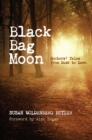 Image for Black Bag Moon: Doctors&#39; Tales from Dusk to Dawn