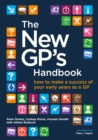 Image for The New GP&#39;s Handbook: How to Make a Success of Your Early Years as a GP