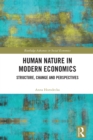 Image for Human Nature in Modern Economics: Structure, Change and Perspectives