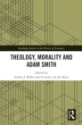Image for Theology, Morality and Adam Smith