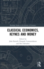 Image for Classical Economics, Keynes and Money