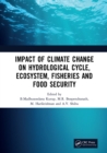 Image for Impact of climate change on hydrological cycle, ecosystem, fisheries and food security