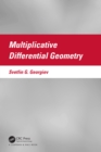 Image for Multiplicative Differential Geometry
