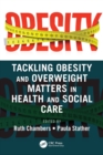Image for Tackling Obesity and Overweight Matters in Health and Social Care