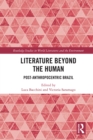 Image for Literature Beyond the Human: Post-Anthropocentric Brazil