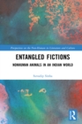 Image for Entangled fictions: nonhuman animals in an Indian world