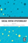 Image for Social Virtue Epistemology