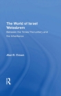 Image for The world of Israel Weissbrem: between the times and &#39;the lottery and the inheritance&#39;