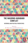 Image for The Nagorno-Karabakh Conflict: Historical and Political Perspectives