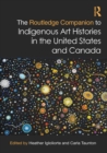 Image for The Routledge Companion to Indigenous Art Histories in the United States and Canada