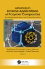 Image for Advances in diverse applications of polymer composites  : synthesis, application, and characterization
