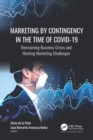 Image for Marketing by Contingency in the Time of COVID-19: Overcoming Business Crises and Meeting Marketing Challenges