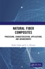 Image for Natural fiber composites: processing, characterization, applications, and advancements