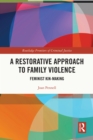 Image for A Restorative Approach to Family Violence: Feminist Kin-Making