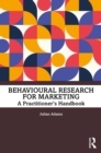 Image for Behavioural research for marketing: a practitioner&#39;s handbook