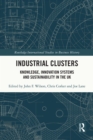 Image for Industrial Clusters: Knowledge, Innovation Systems and Sustainability in the UK