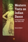 Image for Western Texts on Indian Dance: An Illustrated Guide from 1298 to 1930