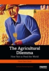 Image for The Agricultural Dilemma: How Not to Feed the World