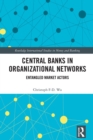 Image for Central Banks in Organizational Networks: Entangled Market Actors