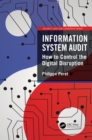 Image for Information system audit: how to control the digital disruption