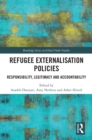 Image for Refugee externalisation policies: responsibility, legitimacy and accountability