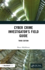 Image for Cyber Crime Investigator&#39;s Field Guide