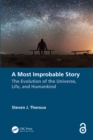 Image for A Most Improbable Story: The Evolution of the Universe, Life, and Humankind
