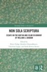 Image for Non Sola Scriptura: Essays on the Qur&#39;an and Islam in Honour of William A. Graham