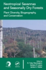 Image for Neotropical Savannas and Seasonally Dry Forests: Plant Diversity, Biogeography, and Conservation