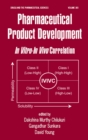 Image for Pharmaceutical Product Development: In Vitro-In Vivo Correlation