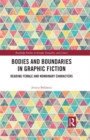 Image for Bodies and Boundaries in Graphic Fiction: Reading Female and Nonbinary Characters