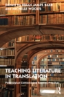 Image for Teaching Literature in Translation: Pedagogical Contexts and Reading Practices