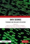 Image for Data science: techniques and intelligent applications