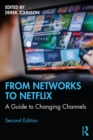 Image for From Networks to Netflix: A Guide to Changing Channels