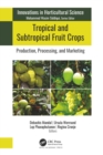 Image for Tropical and subtropical fruit crops: production, processing, and marketing