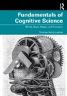 Image for Fundamentals of cognitive science: minds, brain, magic, and evolution