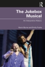 Image for The Jukebox Musical: An Interpretive History