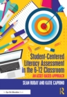 Image for Student-centered literacy assessment in the 6-12 classroom: an asset-based approach