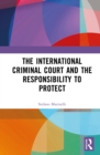 Image for The International Criminal Court and the Responsibility to Protect