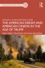 Image for The American Dream and American Cinema in the Age of Trump: From Object Relations to Social Relations