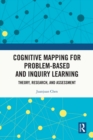 Image for Cognitive Mapping for Problem-Based and Inquiry Learning: Theory, Research, and Assessment