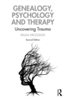 Image for Genealogy, Psychology and Therapy: Uncovering Trauma