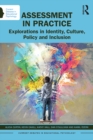 Image for Assessment in Practice: Explorations in Identity, Culture, Policy and Inclusion