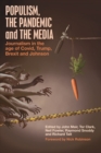 Image for Populism, the pandemic and the media: journalism in the age of Covid, Trump, Brexit and Johnson
