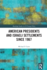 Image for American Presidents and Israeli Settlements Since 1967